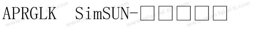 APRGLK  SimSUN字体转换
